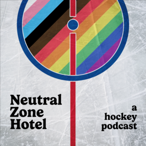 Neutral Zone Hotel album art featuring a partial ice rink showing a progress pride rainbow inside a blue circle with a smaller blue circle inside it, bisected with a red line. The text reads Neutral Zone Hotel, a hockey podcast.